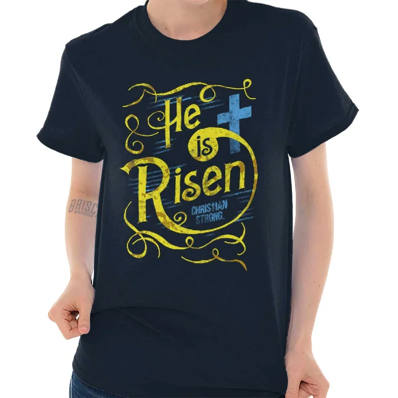 He Is Risen T Shirt