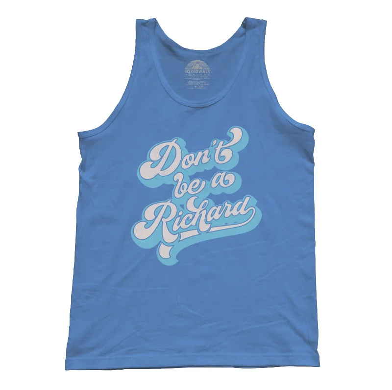 Unisex Don't Be a Richard Tank Top