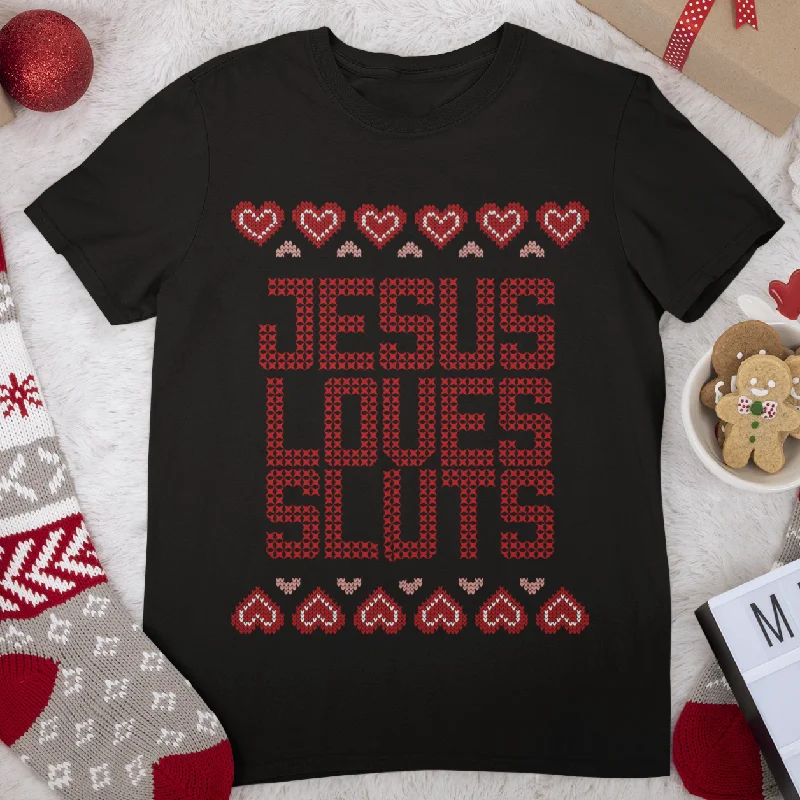 *Jesus Loves Sluts Limited Edition Unisex T-Shirt