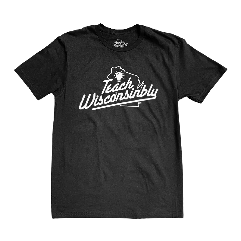 "Teach Wisconsinbly" Black T-Shirt